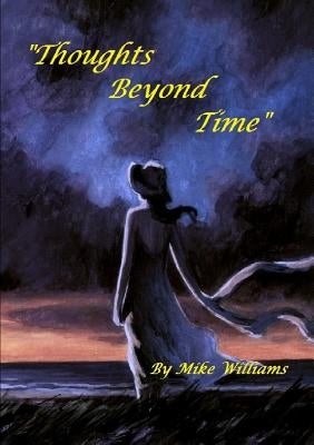 Thoughts Beyond Time by Williams, Mike