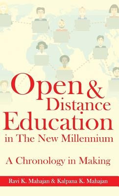 Open & Distance Education in The New Millennium: A Chronology in Making by Mahajan, Ravi K.