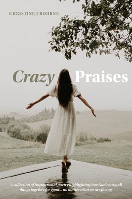 Crazy Praises by Bourne, Christine