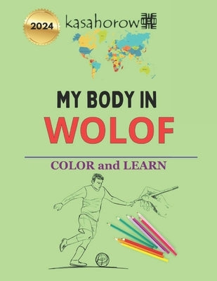 My Body In Wolof: Colour and Learn by Kasahorow