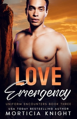 Love Emergency: An M/M Age Gap Romance by Knight, Morticia