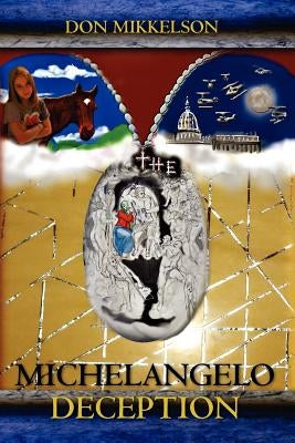 The Michelangelo Deception by Mikkelson, Don