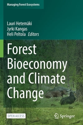 Forest Bioeconomy and Climate Change by Hetemäki, Lauri