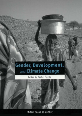 Gender, Development, and Climate Change by Sweetman, Caroline