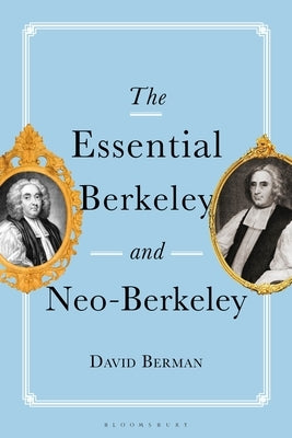 The Essential Berkeley and Neo-Berkeley by Berman, David