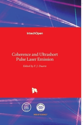 Coherence and Ultrashort Pulse Laser Emission by Duarte, F. J.