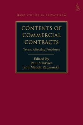 Contents of Commercial Contracts: Terms Affecting Freedoms by Davies, Paul S.