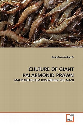 Culture of Giant Palaemonid Prawn by P, Soundarapandian