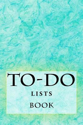 To-Do Lists Book: Stay Organized by Foster, Richard B.