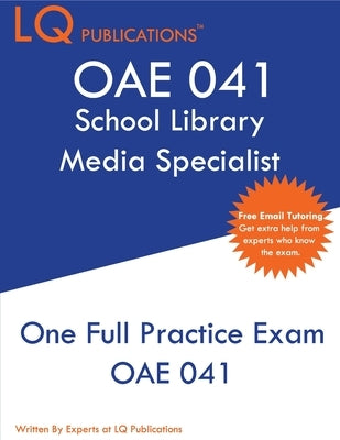 Oae 041: One Full Practice Exam - 2020 Exam Questions - Free Online Tutoring by Publications, Lq