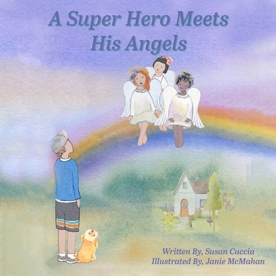 A Super Hero Meets His Angels by McMahan, Janie