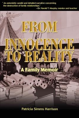 From Innocence to Reality: A Family Memoir by Harrison, Patricia SIMMs