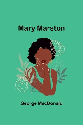 Mary Marston by MacDonald, George