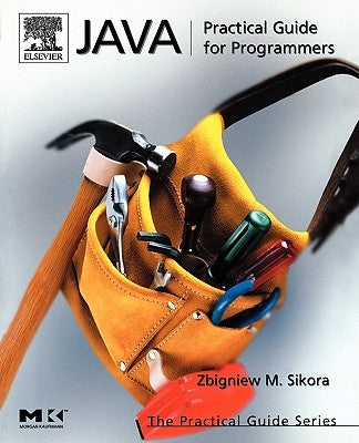 Java: Practical Guide for Programmers by Sikora, Michael