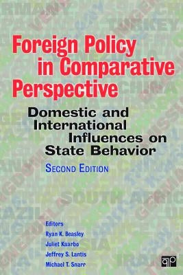 Foreign Policy in Comparative Perspective: Domestic and International Influences on State Behavior by Beasley, Ryan K.