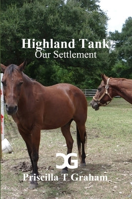 Highland Tank Our Settlement by Graham, Priscilla T.