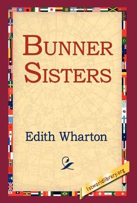 Bunner Sisters by Wharton, Edith