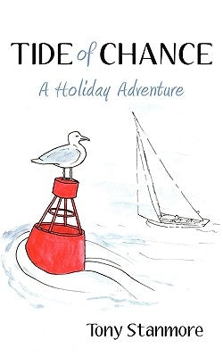 Tide of Chance: A Holiday Adventure by Stanmore, Tony