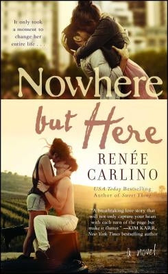 Nowhere But Here by Carlino, Renée