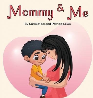 Mommy & Me by Lewis, Carmichael
