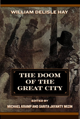 The Doom of the Great City; Being the Narrative of a Survivor, Written A.D. 1942 by Hay, William Delisle