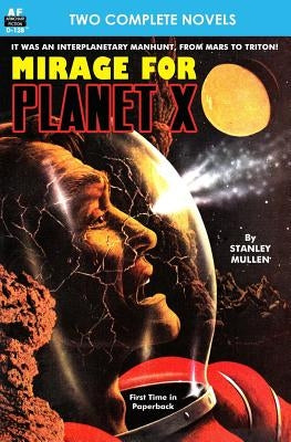 Mirage for Planet X & Police Your Planet by Del Rey, Lester