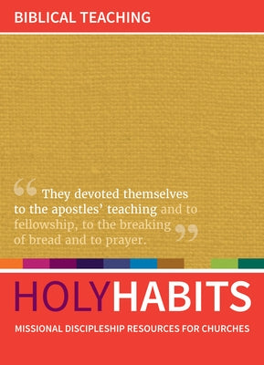 Holy Habits: Biblical Teaching by Roberts, Andrew