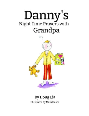 Danny's Night Time Prayers with Grandpa by Lia, Doug