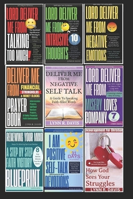Lord Deliver Me Series Collection: The Nine Book Ultimate Believer's Success Blueprint and Comprehensive Roadmap to Breakthroughs and Blessings by Davis, Lynn R.