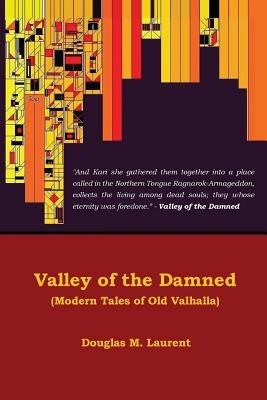 Valley of the Damned by Laurent, Douglas M.
