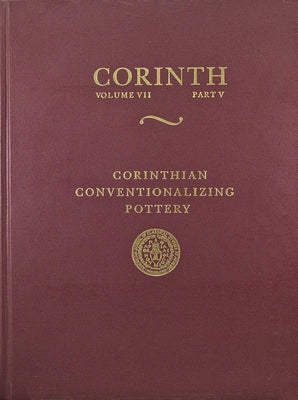 Corinthian Conventionalizing Pottery by Risser, Martha K.