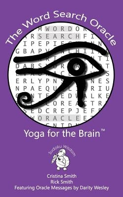 The Word Search Oracle: Yoga for the Brain by Smith, Rick
