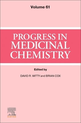 Progress in Medicinal Chemistry: Volume 61 by Witty, David R.