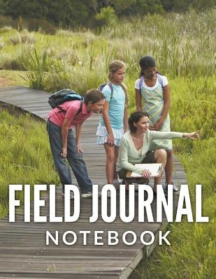 Field Journal Notebook by Speedy Publishing LLC
