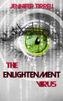 The Enlightenment Virus by Tirrell, Jennifer