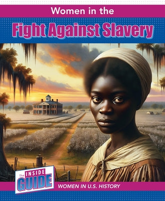 Women in the Fight Against Slavery by Shea, Therese M.
