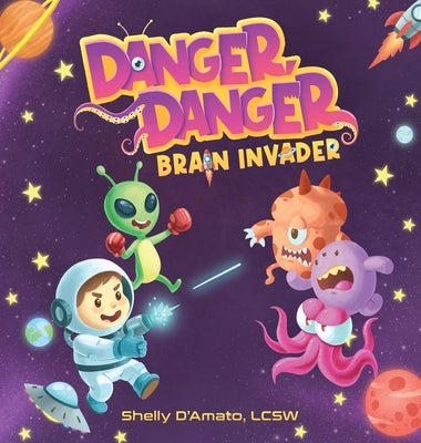 Danger, Danger Brain Invader by D'Amato, Shelly
