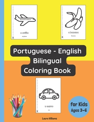 Portuguese - English Bilingual Coloring Book for Kids Ages 3 - 6 by Da Costa, Maria
