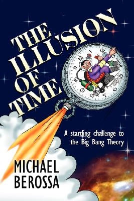 The Illusion of Time by Berossa, Michael