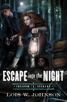 Escape Into the Night: Volume 1 by Johnson, Lois Walfrid