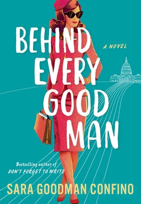 Behind Every Good Man by Goodman Confino, Sara