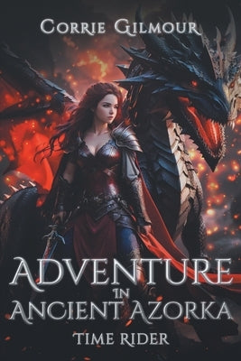 Adventure Ancient Azorka: Time Rider by Gilmour, Corrie