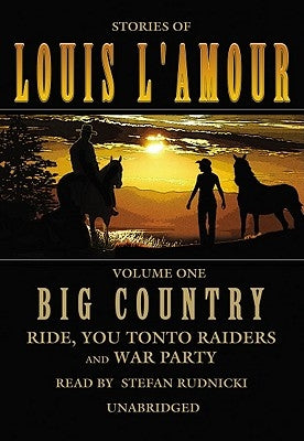 Big Country: Ride, You Tonto Raiders and War Party by L'Amour, Louis
