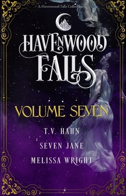 Havenwood Falls Volume Seven by Hahn, T. V.
