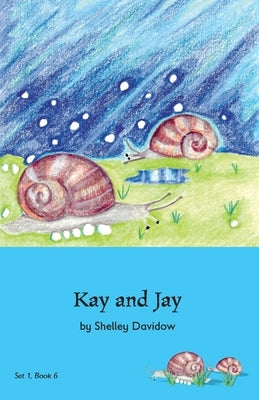 Kay and Jay: Book 6 by Davidow, Shelley