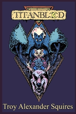 Titanblood by Squires, Troy Alexander