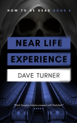Near Life Experience by Turner, Dave