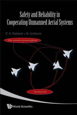 Safety & Reliability in Cooperating Un.. by Rabbath Camille Alain