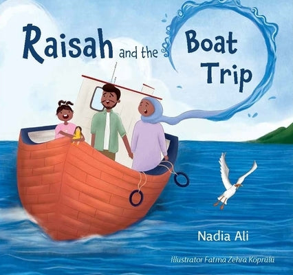 Raisah and the Boat Trip by Ali, Nadia