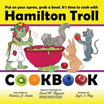 Hamilton Troll Cookbook: Easy to Make Recipes for Children by Shields, Kathleen J.